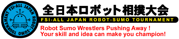FSI-ALL JAPAN ROBOT-SUMO TOURNAMENT
