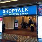 「Shoptalk(ショップトーク)2019」レポート!─米国の小売業のデジタル化は、ここまで進んでいる!